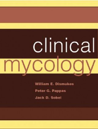 Kniha Clinical Mycology William E. Dismukes