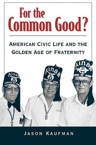 Kniha For the Common Good? Jason Kaufman
