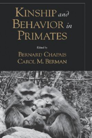 Buch Kinship and Behavior in Primates Bernard Chapais