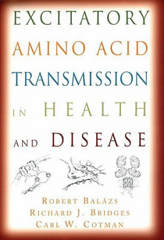 Kniha Excitatory Amino Acid Transmission in Health and Disease Carl W. Cotman