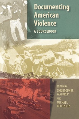 Kniha Documenting American Violence Christopher Waldrep