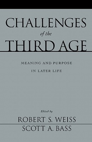 Książka Challenges of the Third Age Robert S. Weiss