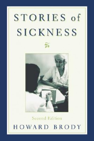 Könyv Stories of Sickness Howard Brody