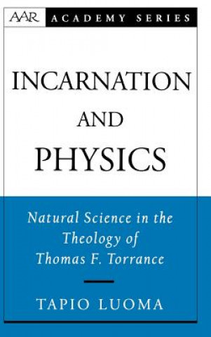 Kniha Incarnation and Physics Tapio Luoma