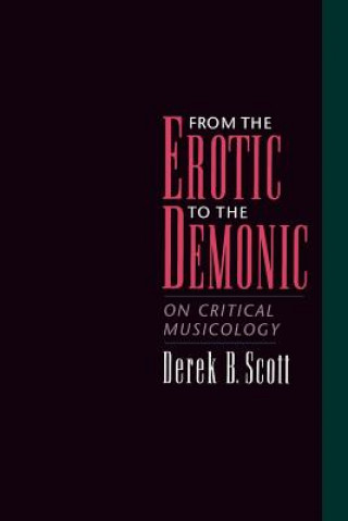 Kniha From the Erotic to the Demonic Derek B. Scott