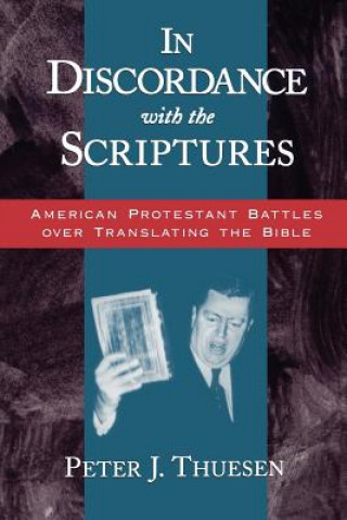 Kniha In Discordance with the Scriptures Peter J. Thuesen