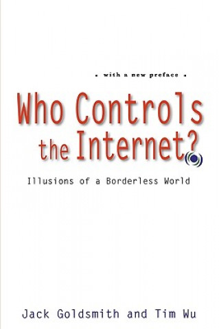 Книга Who Controls the Internet? Jack Goldsmith