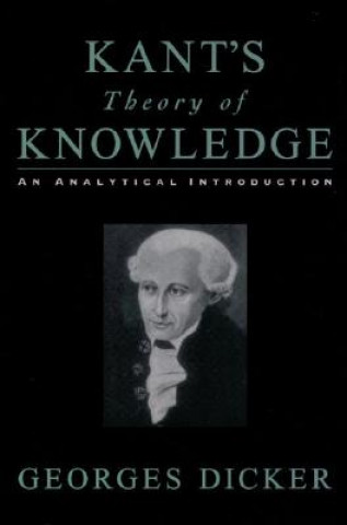 Kniha Kant's Theory of Knowledge Georges Dicker