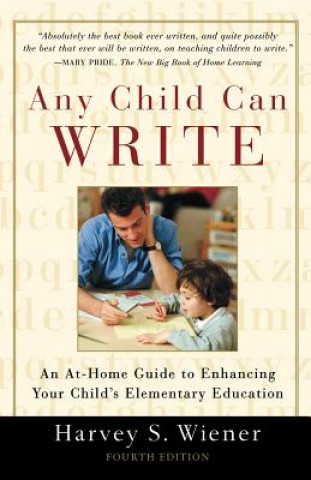 Kniha Any Child Can Write Harvey S. Wiener