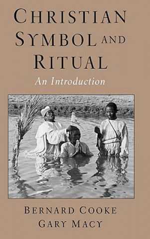 Knjiga Christian Symbol and Ritual Bernard Cooke