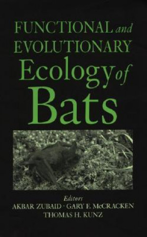 Knjiga Functional and Evolutionary Ecology of Bats Akbar Zubaid