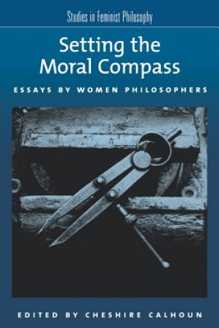 Book Setting the Moral Compass Cheshire Calhoun