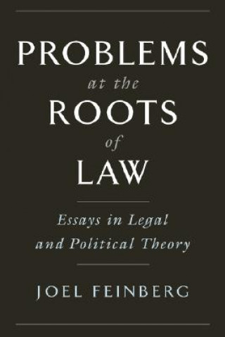 Książka Problems at the Roots of Law Joel Feinberg