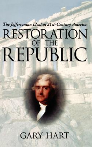 Книга Restoration of the Republic Gary Hart