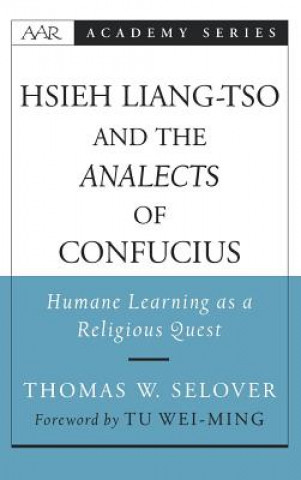 Kniha Hsieh Liang-Tso and the Analects of Confucius Thomas W. Selover