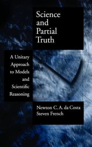 Könyv Science and Partial Truth Newton C.A. da Costa