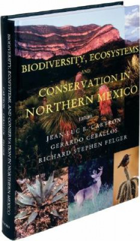 Kniha Biodiversity, Ecosystems, and Conservation in Northern Mexico Jean-Luc E. Cartron