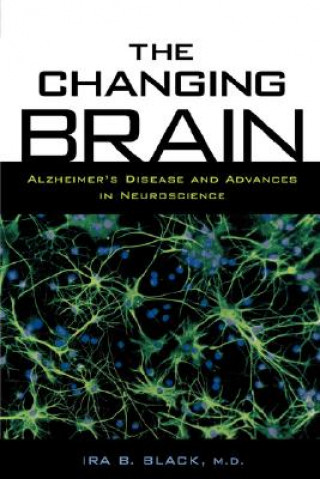 Carte Changing Brain Ira B. Black