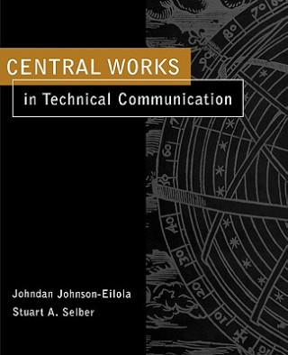 Könyv Central Works in Technical Communication Stuart A. Selber