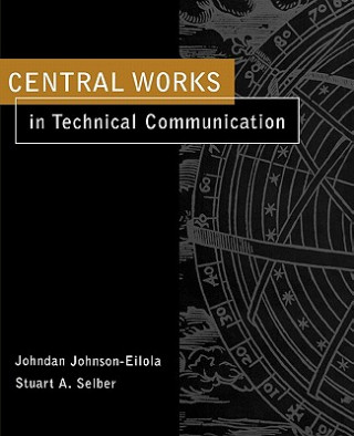 Book Central Works in Technical Communication Stuart A. Selber