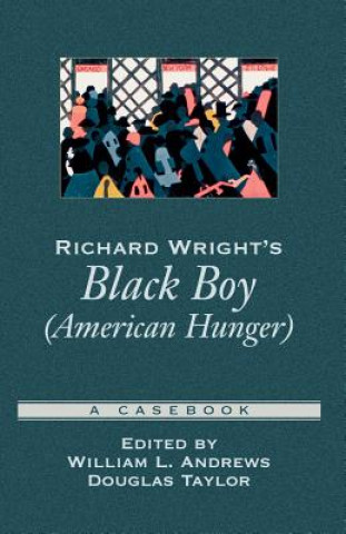 Kniha Richard Wright's Black Boy (American Hunger) William L. Andrews