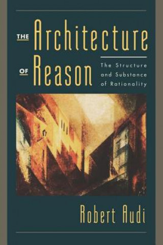 Buch Architecture of Reason Robert Audi