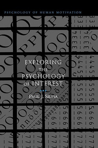 Carte Exploring the Psychology of Interest Paul J. Silvia
