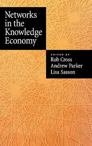 Carte Networks in the Knowledge Economy Rob Cross