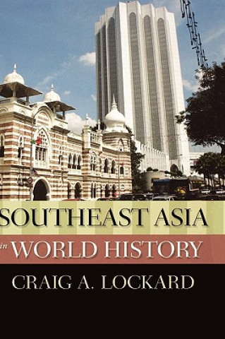 Könyv Southeast Asia in World History Craig Lockard