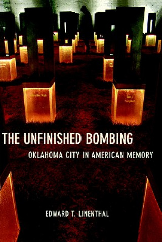 Kniha Unfinished Bombing Edward Tabor Linenthal