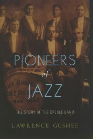 Knjiga Pioneers of Jazz Lawrence Gushee