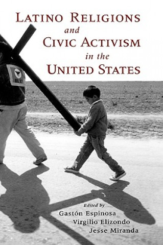 Buch Latino Religions and Civic Activism in the United States Gaston Espinosa