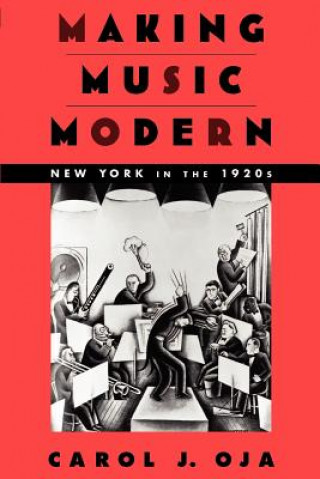 Buch Making Music Modern Carol J. Oja