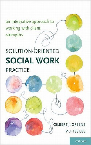 Knjiga Solution-Oriented Social Work Practice Gilbert J. Greene