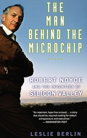 Knjiga Man behind the Microchip Leslie Berlin