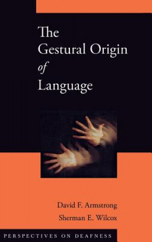 Book Gestural Origin of Language David F. Armstrong