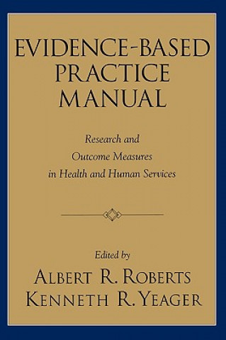 Книга Evidence-Based Practice Manual Albert R. Roberts