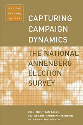Könyv Capturing Campaign Dynamics Kathleen Hall Jamieson