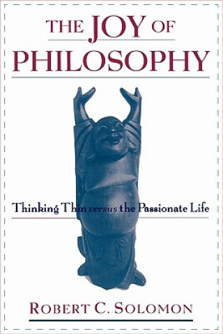 Livre Joy of Philosophy Robert C. Solomon