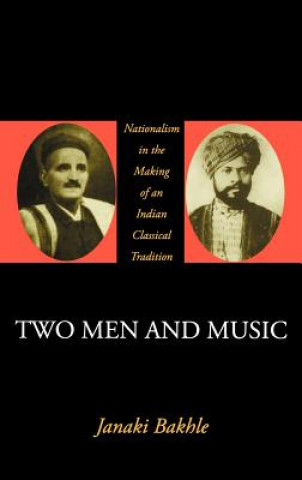 Kniha Two Men and Music Janaki Bakhle