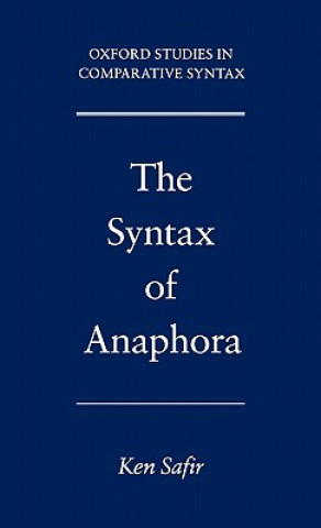 Kniha Syntax of Anaphora Kenneth J. Safir