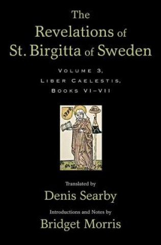 Carte Revelations of St. Birgitta of Sweden, Volume 3 Bridget Morris