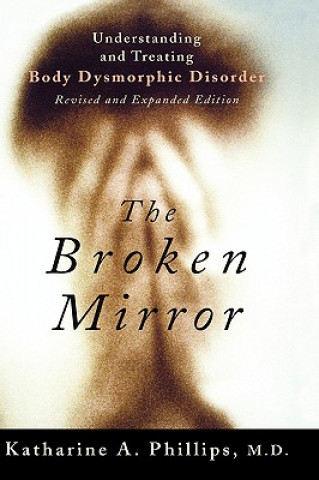 Kniha Broken Mirror Katharine A. Phillips