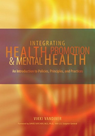Carte Integrating Health Promotion and Mental Health Vikki Vandiver