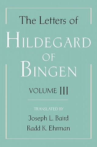 Książka Letters of Hildegard of Bingen: The Letters of Hildegard of Bingen Hildegard Of Bingen