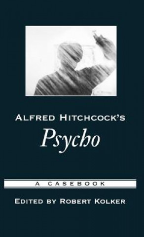 Carte Alfred Hitchcock's Psycho Robert Kolker