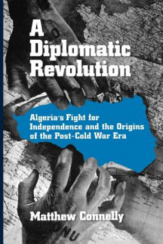 Könyv Diplomatic Revolution Matthew Connelly