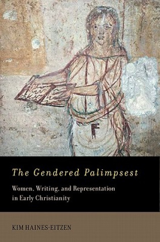 Книга Gendered Palimpsest Kim Haines-Eitzen