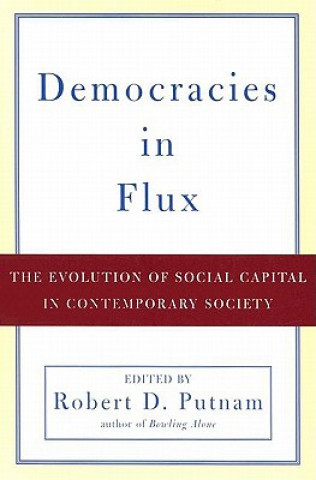 Kniha Democracies in Flux Robert D. Putnam