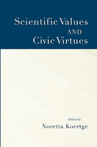 Carte Scientific Values and Civic Virtues Noretta Koertge